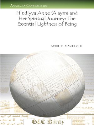 cover image of Hindiyya Anne 'Ajaymi and Her Spiritual Journey